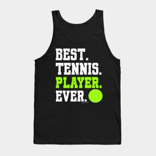 BEST TENNIS PLAYER EVER Tank Top